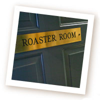 The Door to the Roaster Room
